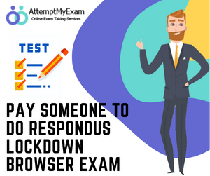 Pay Someone To Do Respondus Lockdown Browser Exam